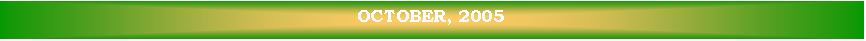 Text Box: OCTOBER, 2005
